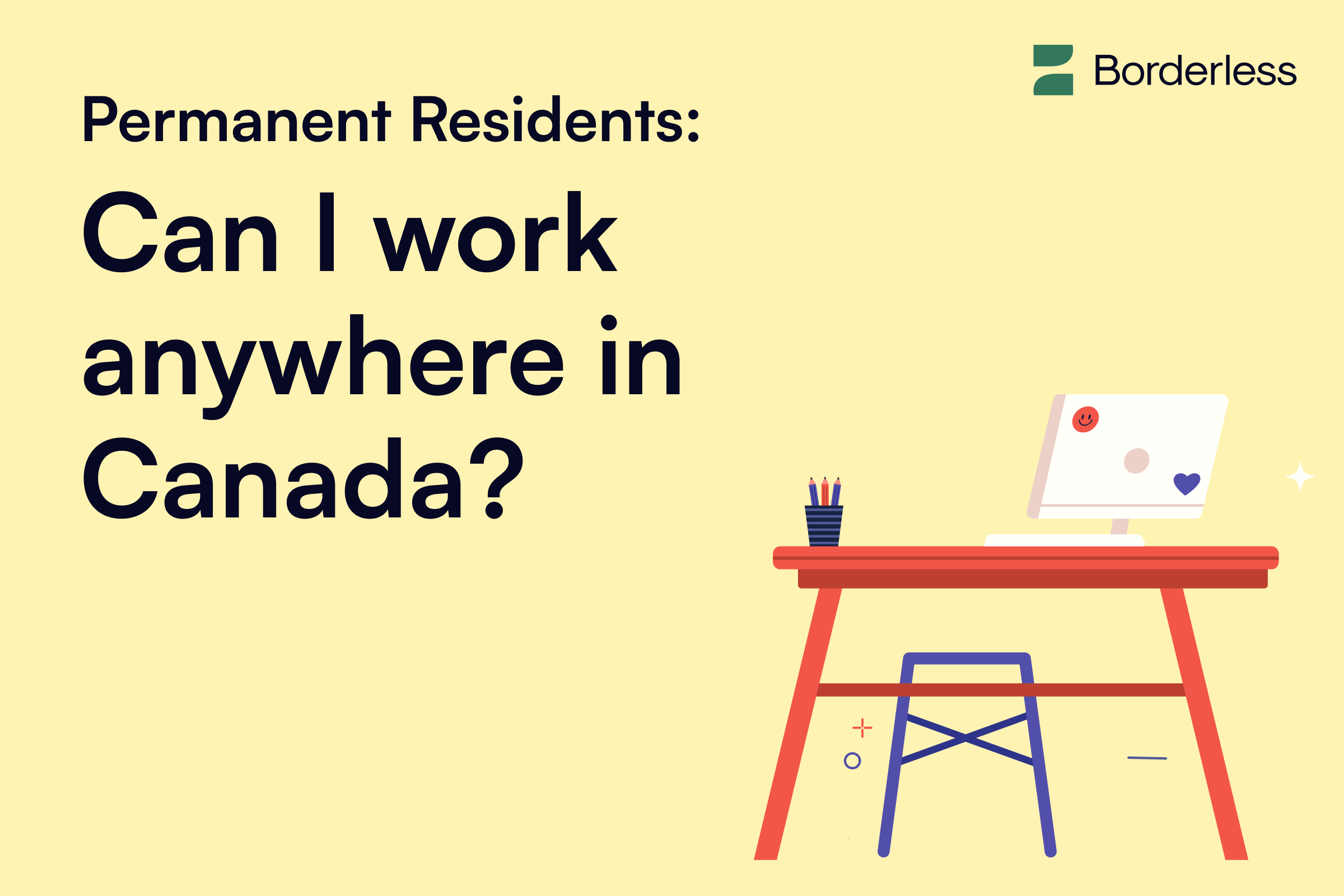 Can Permanent Residents Work Anywhere in Canada? Borderless